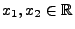 $ x_1,x_2\in\mathbb{R}$