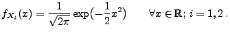 $\displaystyle f_{X_i}(x)=\frac{1}{\sqrt{2\pi }}\exp\bigl(-\frac{1}{2}x^{2}\bigr)
\qquad\forall x\in\mathbb{R};\, i=1,2\,.
$