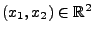 $ (x_1,x_2)\in\mathbb{R}^2$