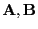 $ {\mathbf{A}},{\mathbf{B}}$