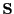 $ {\mathbf{S}}$