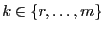 $ k\in\{r,\ldots,m\}$