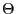 % latex2html id marker 45243
$ \Theta$