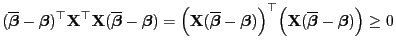 $\displaystyle (\overline{\boldsymbol{\beta}}-{\boldsymbol{\beta}})^\top {\mathb...
...gl({\mathbf{X}}(\overline{\boldsymbol{\beta}}-{\boldsymbol{\beta}})\Bigr)\ge 0
$