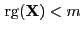 $ { {\rm rg}}({\mathbf{X}})<m$