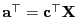 $ {\mathbf{a}}^\top={\mathbf{c}}^\top{\mathbf{X}}$