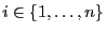 $ i\in\{1,\ldots,n\}$