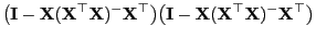 $\displaystyle \bigl({\mathbf{I}}-{\mathbf{X}}({\mathbf{X}}^\top{\mathbf{X}})^-{...
...mathbf{I}}-{\mathbf{X}}({\mathbf{X}}^\top{\mathbf{X}})^-{\mathbf{X}}^\top\bigr)$
