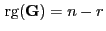 $ { {\rm rg}}({\mathbf{G}})=n-r$