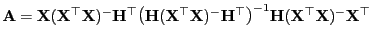 $ {\mathbf{A}}={\mathbf{X}}({\mathbf{X}}^\top{\mathbf{X}})^-{\mathbf{H}}^\top
\b...
...^\top\bigr)^{-1}
{\mathbf{H}}({\mathbf{X}}^\top{\mathbf{X}})^-{\mathbf{X}}^\top$