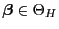 % latex2html id marker 46562
$ {\boldsymbol{\beta}}\in\Theta_H$