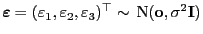$ {\boldsymbol{\varepsilon }}=(\varepsilon _1, \varepsilon _2, \varepsilon _3)^\top\sim {\rm N}({\mathbf{o}},\sigma^2{\mathbf{I}})$
