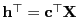 $ {\mathbf{h}}^\top={\mathbf{c}}^\top{\mathbf{X}}$