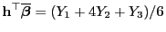 $\displaystyle {\mathbf{h}}^\top\overline{\boldsymbol{\beta}}=(Y_1+4Y_2+Y_3)/6$