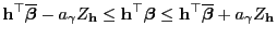 $\displaystyle {\mathbf{h}}^\top\overline{\boldsymbol{\beta}}-a_\gamma Z_{\mathb...
...beta}}\le{\mathbf{h}}^\top\overline{\boldsymbol{\beta}}+a_\gamma Z_{\mathbf{h}}$