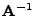 $ {\mathbf{A}}^{-1}$