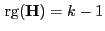 $ { {\rm rg}}({\mathbf{H}})=k-1$