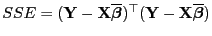 $ SSE=({\mathbf{Y}}-{\mathbf{X}}\overline{\boldsymbol{\beta}})^\top({\mathbf{Y}}-{\mathbf{X}}\overline{\boldsymbol{\beta}})$