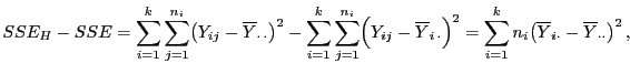 $\displaystyle SSE_H-SSE=\sum\limits_{i=1}^k\sum\limits_{j=1}^{n_i}\bigl(Y_{ij}-...
...s_{i=1}^{k} n_i\bigl(\overline
Y_{i\cdot}- \overline Y_{\cdot\cdot}\bigr)^2 ,
$