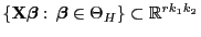 % latex2html id marker 47044
$ \{{\mathbf{X}}{\boldsymbol{\beta}}:\,{\boldsymbol{\beta}}\in\Theta_H\}\subset
\mathbb{R}^{rk_1k_2}$