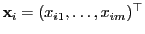 $ {\mathbf{x}}_i=(x_{i1},\ldots,x_{im})^\top$