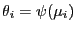 $ \theta_i=\psi(\mu_i)$