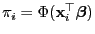 $ \pi_i=\Phi({\mathbf{x}}_i^\top{\boldsymbol{\beta}})$