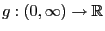 $ g:(0,\infty)\to\mathbb{R}$
