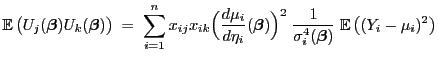 $\displaystyle {\mathbb{E} }\bigl(U_j({\boldsymbol{\beta}})U_k({\boldsymbol{\be...
...c{1}{\sigma_i^4({\boldsymbol{\beta}})}\;{\mathbb{E} }\bigl((Y_i-\mu_i)^2\bigr)$