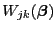 $\displaystyle W_{jk}({\boldsymbol{\beta}})$