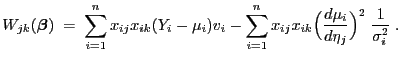 $\displaystyle W_{jk}({\boldsymbol{\beta}}) \;=\; \sum_{i=1}^n x_{ij}x_{ik}(Y_i-...
...1}^n
x_{ij}x_{ik}\Bigl(\frac{d\mu_i}{d\eta_j}\Bigr)^2\;\frac{1}{\sigma_i^2}\;.
$
