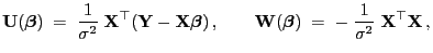 $\displaystyle {\mathbf{U}}({\boldsymbol{\beta}})\;=\;\frac{1}{\sigma^2}\;{\math...
...boldsymbol{\beta}})\;=\;-\;\frac{1}{\sigma^2}\;{\mathbf{X}}^\top{\mathbf{X}} ,$