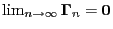 $ \lim_{n\to\infty}{\boldsymbol{\Gamma}}_n={\bf0}$