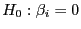 $ H_0:\beta_i=0$