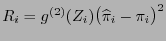 $ R_i= g^{(2)}(Z_i) \bigl(\widehat\pi_i-\pi_i\bigr)^2$