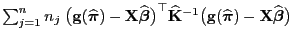 $ \sum_{j=1}^n
n_j\;\bigl({\mathbf{g}}(\widehat{\boldsymbol{\pi}})-{\mathbf{X}}\...
...{g}}(\widehat{\boldsymbol{\pi}})-{\mathbf{X}}\widehat{\boldsymbol{\beta}}\bigr)$
