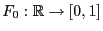 $ F_0:\mathbb{R}\to[0,1]$