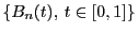 $ \{B_n(t), t\in[0,1]\}$