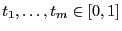 $ t_1,\ldots, t_m\in[0,1]$