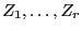 $ Z_1,\ldots,Z_r$