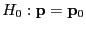 $ H_0:{\mathbf{p}}={\mathbf{p}}_0$