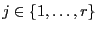 $ j\in\{1,\ldots,r\}$