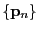 $ \{{\mathbf{p}}_n\}$