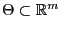 % latex2html id marker 49335
$ \Theta\subset\mathbb{R}^m$