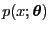 $ p(x;{\boldsymbol{\theta}})$