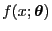 $ f(x;{\boldsymbol{\theta}})$
