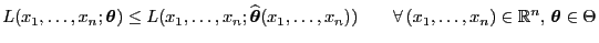 % latex2html id marker 49478
$\displaystyle L(x_1,\ldots,x_n;{\boldsymbol{\theta...
...qquad \forall\,(x_1,\ldots,x_n)\in\mathbb{R}^n,\,{\boldsymbol{\theta}}\in\Theta$