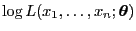 $ \log
L(x_1,\ldots,x_n;{\boldsymbol{\theta}})$