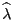 $ \widehat\lambda$