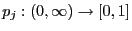 $ p_j:(0,\infty)\to[0,1]$
